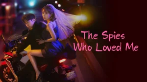 The Spies Who Loved Me